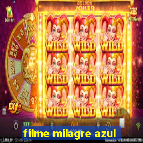 filme milagre azul